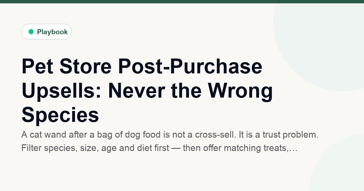 Pet Store Post-Purchase Upsells: Never the Wrong Species
