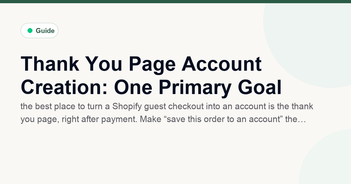 Thank You Page Account Creation: One Primary Goal