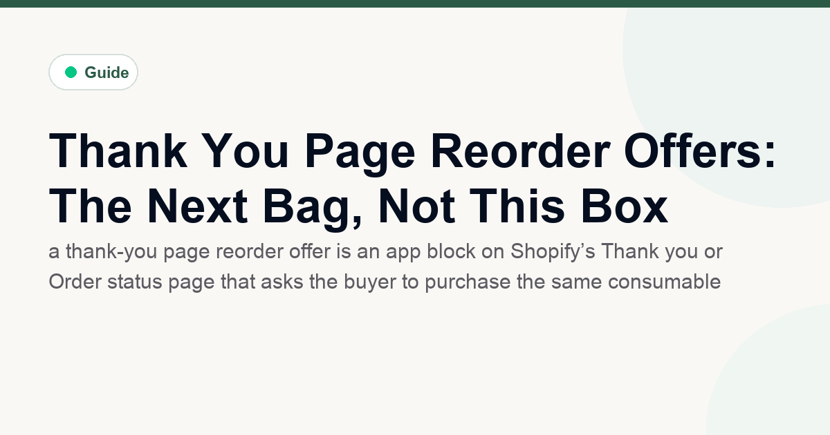 Thank You Page Reorder Offers: The Next Bag, Not This Box